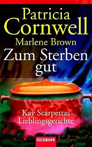 Zum Sterben gut: Kay Scarpettas Lieblingsgerichte Cover