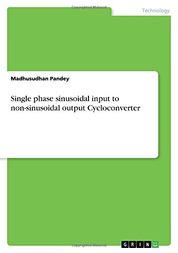Single phase sinusoidal input to non-sinusoidal output Cycloconverter
