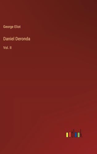Daniel Deronda: Vol. II