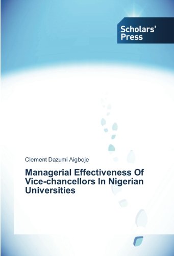 Managerial Effectiveness Of Vice-chancellors In Nigerian Universities