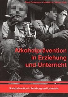 Alkoholprävention in Erziehung und Unterricht