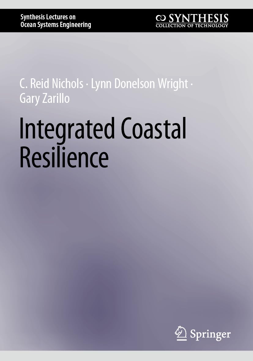 Integrated Coastal Resilience (Synthesis Lectures on Ocean Systems Engineering)