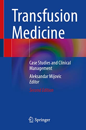 Transfusion Medicine: Case Studies and Clinical Management