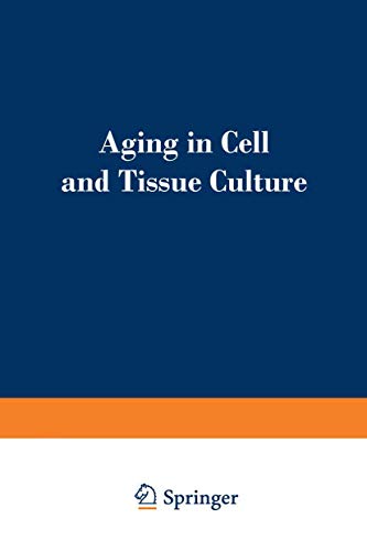 Aging in Cell and Tissue Culture: Proceedings of a symposium on “Aging in Cell and Tissue Culture” held at the annual meeting of the European Tissue ... of Žinkovy in Czechoslovakia, May 7–10, 1969