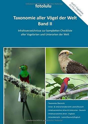 Taxonomie aller Vögel der Welt - Band II: Inhaltsverzeichnisse zur kompletten Checkliste aller Vogelarten und Unterarten der Welt