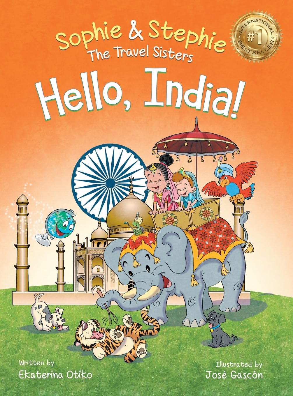 Hello, India!: Explore India's Wonders, A Children's Picture Book for Curious Kids Ages 4-8 (Sophie & Stephie: The Travel Sisters, Band 8)
