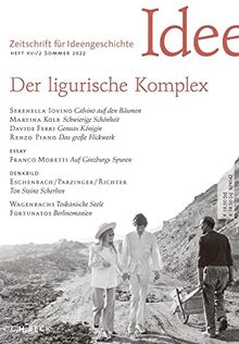 Zeitschrift für Ideengeschichte Heft XVI/2 Sommer 2022: Der ligurische Komplex