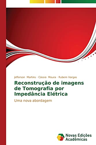 Reconstrução de imagens de Tomografia por Impedância Elétrica: Uma nova abordagem