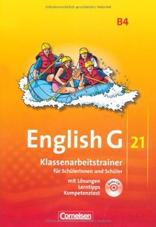 English G 21 - Ausgabe B: Band 4: 8. Schuljahr - Klassenarbeitstrainer mit Lösungen und CD: Für Schülerinnen und Schüler. Mit Lösungen und Lerntipps