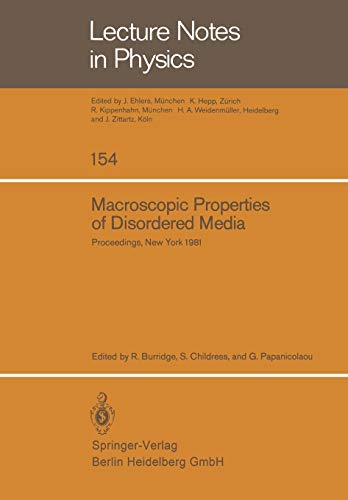 Macroscopic Properties of Disordered Media: Proceedings of a Conference Held at the Courant Institute, June 1–3, 1981 (Lecture Notes in Physics, 154, Band 154)