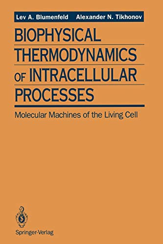 Biophysical Thermodynamics of Intracellular Processes: Molecular Machines of the Living Cell