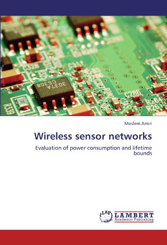 Wireless sensor networks: Evaluation of power consumption and lifetime bounds