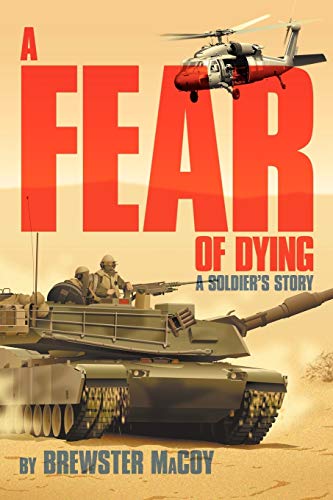 A Fear of Dying: A Soldier's Story