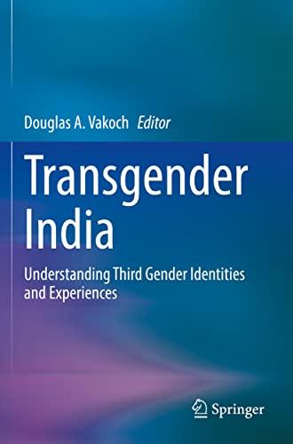 Transgender India: Understanding Third Gender Identities and Experiences
