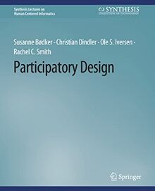 Participatory Design (Synthesis Lectures on Human-Centered Informatics)
