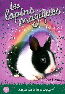 Les lapins magiques. Vol. 3. Petits pas de danse