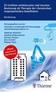 S2-Leitlinie nichtinvasive und invasive Beatmung als Therapie: chronischen respiratorischen Insuffizienz