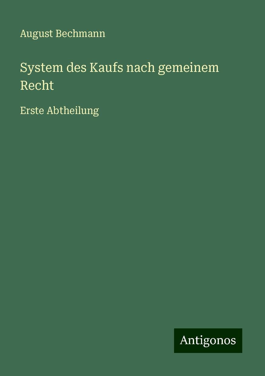 System des Kaufs nach gemeinem Recht: Erste Abtheilung