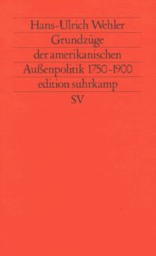 Grundzüge der amerikanischen Außenpolitik 1750-1900