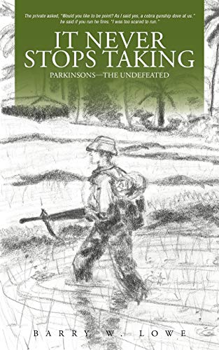 It Never Stops Taking: Parkinsons-The Undefeated