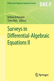 Surveys in Differential-Algebraic Equations II (Differential-Algebraic Equations Forum)