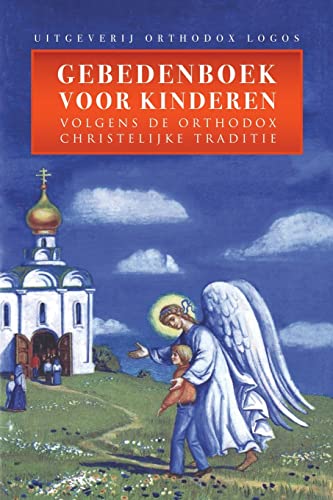 unbekannt Gebedenboek Voor Kinderen, Volgens De Orthodox Christelijke Traditie