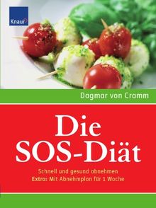 Die SOS-Diät: Schnell und gesund abnehmen. Extra: Mit Abnehmplan für 1 Woche