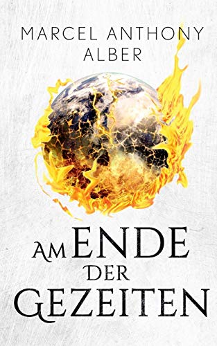 Am Ende der Gezeiten (Anachroniken des Weltenuntergangs)