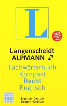 Langenscheidt Fachwörterbuch Kompakt Recht Englisch: In Kooperation mit Alpmann Schmidt, Englisch-Deutsch/Deutsch-Englisch: Englisch - Deutsch / ... (Langenscheidt Fachwörterbücher Kompakt)