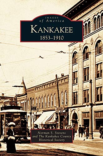 Kankakee: 1853-1910