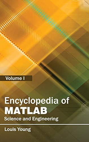 Encyclopedia of MATLAB: Science and Engineering (Volume I)