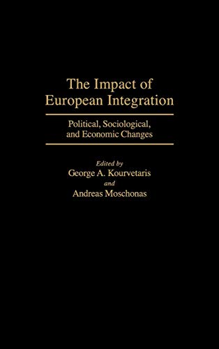 The Impact of European Integration: Political, Sociological, and Economic Changes