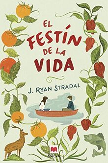 El Festin de la Vida (Éxitos literarios) von Stradal, J. Ryan | Buch | Zustand sehr gut