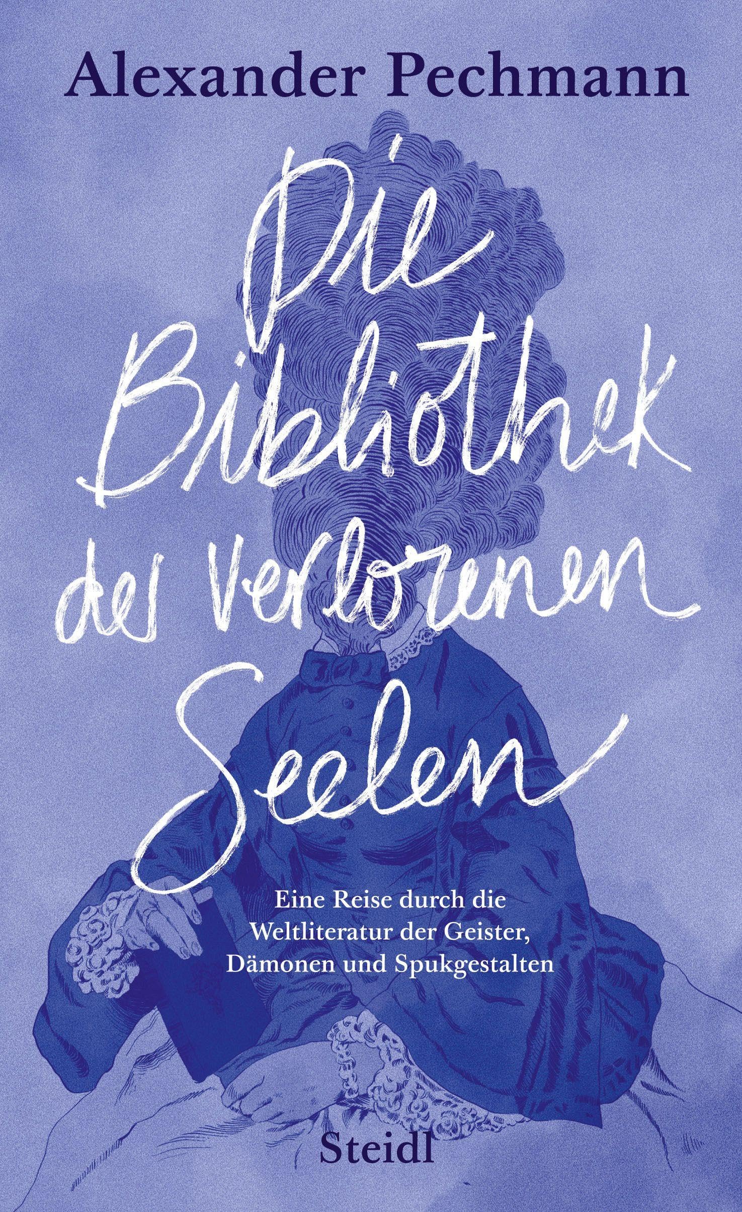 Pechmann, Alexander: Die Bibliothek der verlorenen Seelen