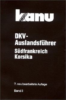 DKV-Auslandsführer, Bd.3, Südfrankreich, Korsika