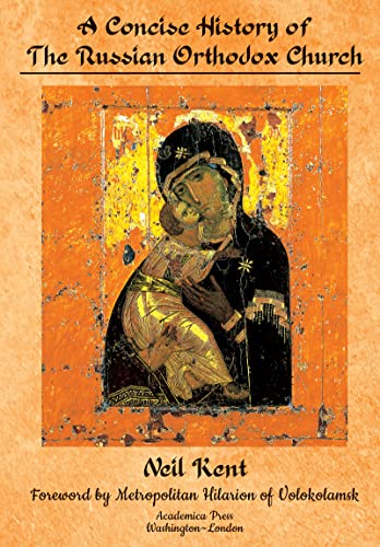Neil Kent A Concise History Of The Russian Orthodox Church