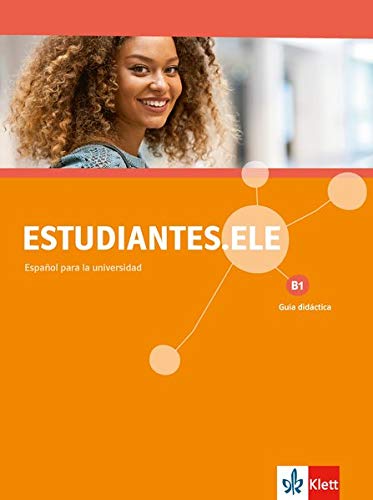Estudiantes.ELE B1: Spanisch für Studierende. Guía didáctica (Estudiantes.ELE / Spanisch für Studierende)