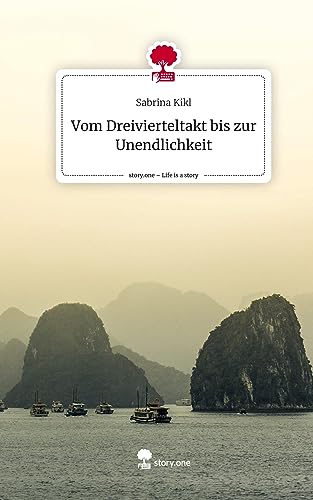 Vom Dreivierteltakt bis zur Unendlichkeit. Life is a Story - story.one
