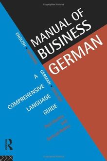 Manual of Business German: A Comprehensive Language Guide (Languages for Business)