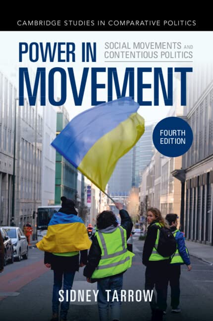 Power in Movement: Social Movements and Contentious Politics (Cambridge Studies in Comparative Politics)
