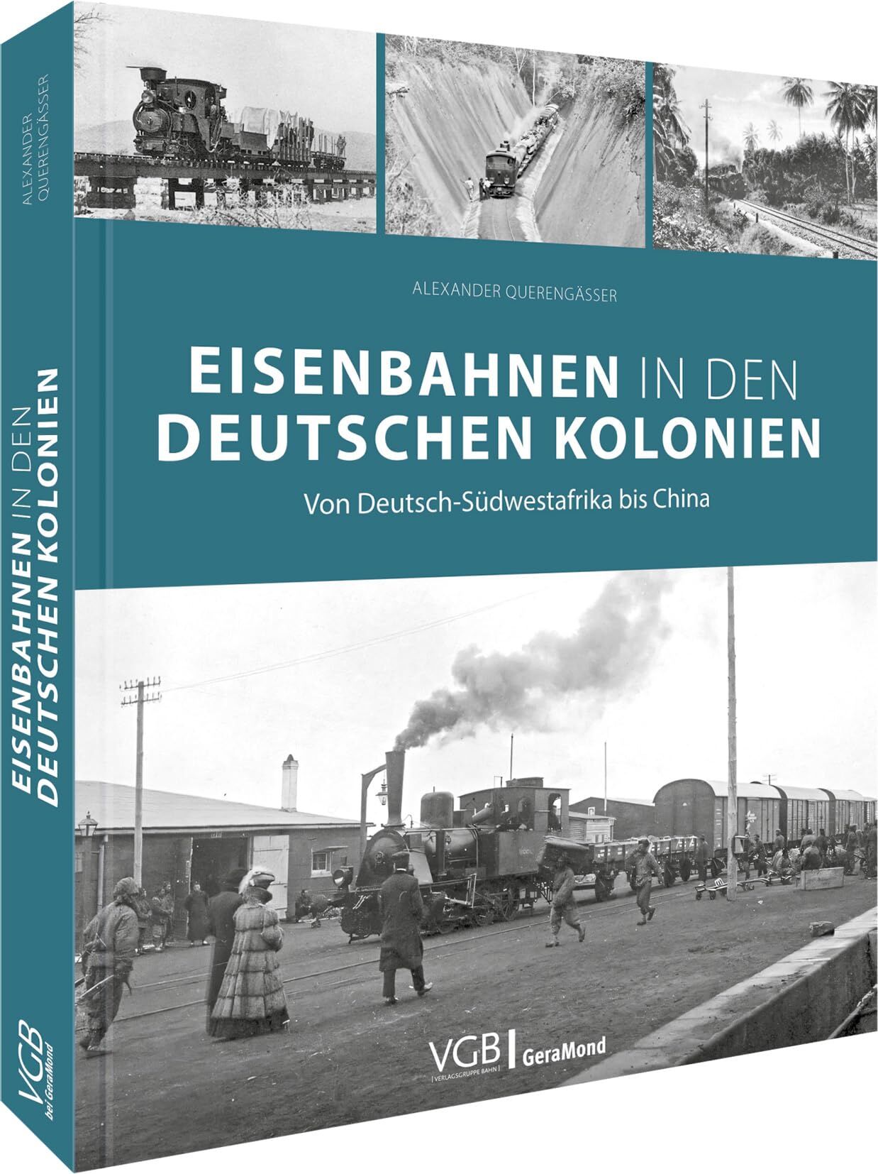 Querengässer, Alexander: Eisenbahnen in den deutschen Kolonien