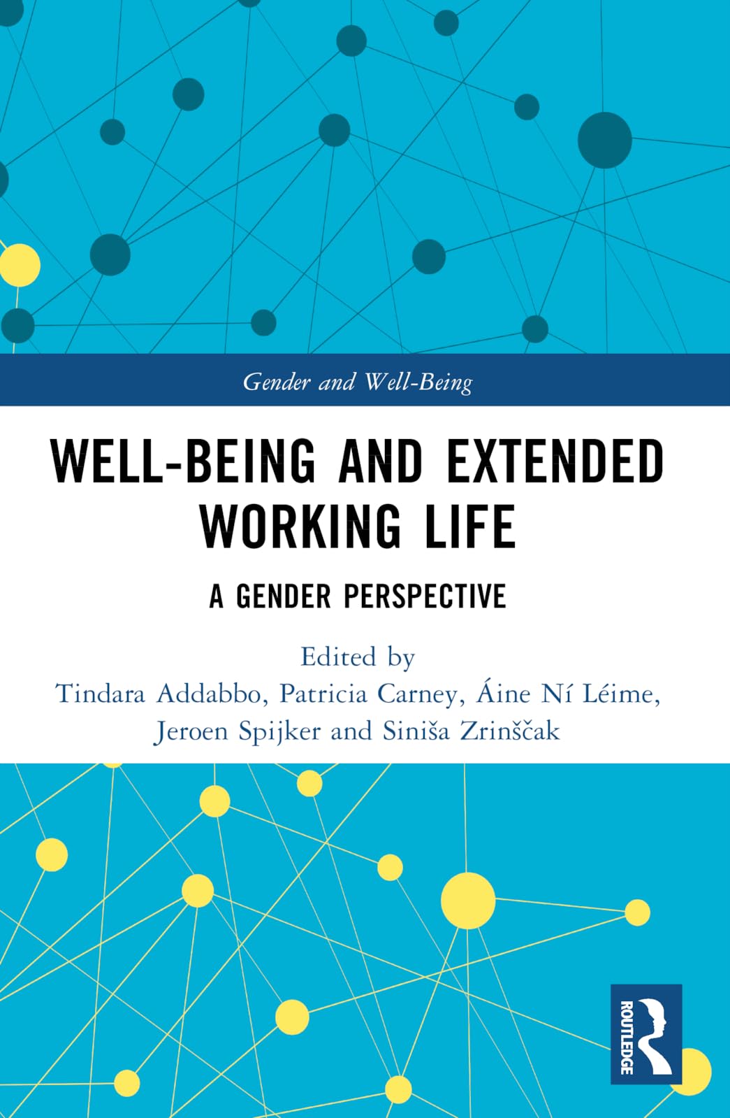 Well-Being and Extended Working Life: A Gender Perspective (Gender and Well-being)