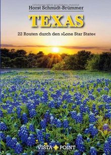 Texas: 22 Routen durch den 'Lone Star State'