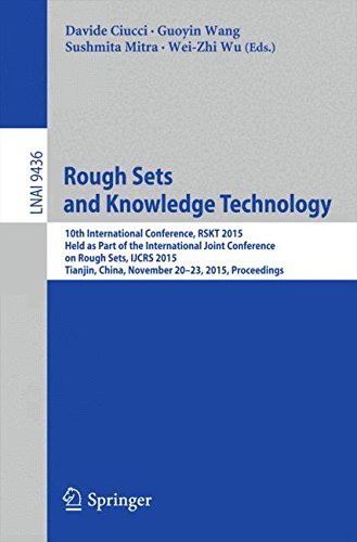 Rough Sets and Knowledge Technology: 10th International Conference, RSKT 2015, Held as Part of the International Joint Conference on Rough Sets, IJCRS ... (Lecture Notes in Computer Science)