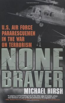 None Braver: U.S. Air Force Pararescuemen in the War on Terrorism