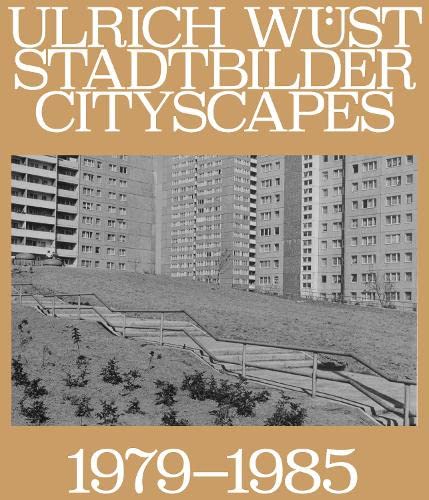 Matthias Flügge Ulirch Wüst Stadtbilder 1979-1985