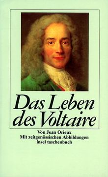 Das Leben des Voltaire.