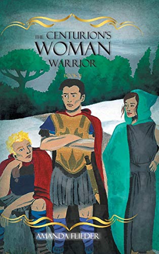 The Centurion's Woman (2): Warrior (Series on Knots and Everything, Band 61)