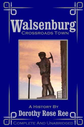 Dorothy Ree Walsenburg - Crossroads Town