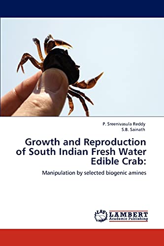 Growth and Reproduction of South Indian Fresh Water Edible Crab:: Manipulation by selected biogenic amines